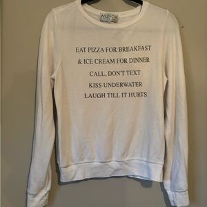White WildFox Crewneck - eat pizza for breakfast & ice cream for dinner laugh